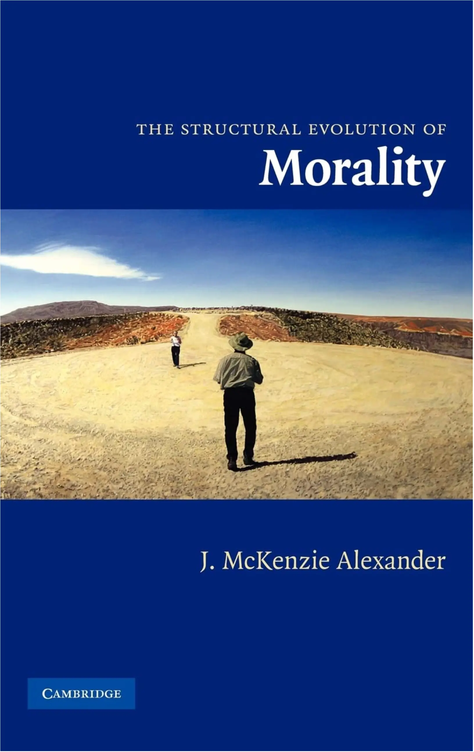 Cover of The Structural Evolution of Morality by J. McKenzie Alexander, Cambridge University Press